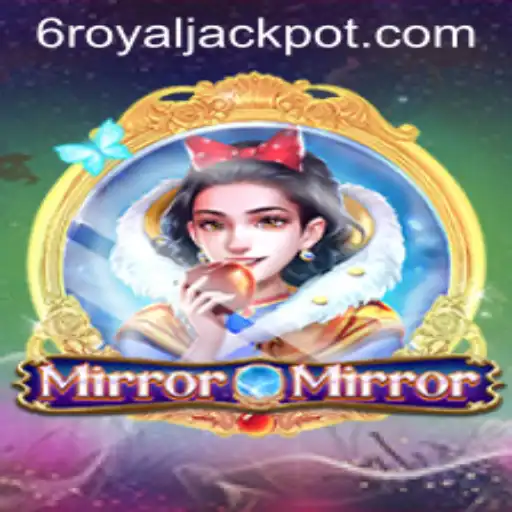 Exploring the Fascinating World of MirrorMirror: Embrace the RoyalJackpot